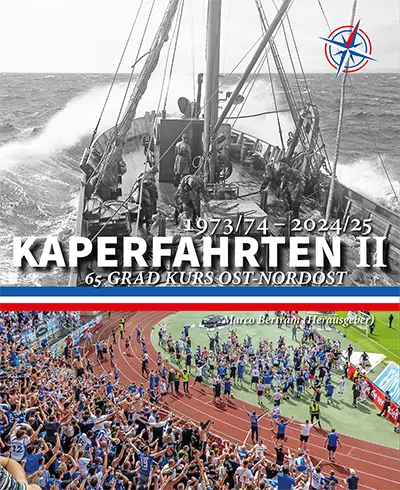 Hansa Rostock Buch von Marco Bertram Kaperfahrten II – 65 Grad Kurs Ost-Nordost